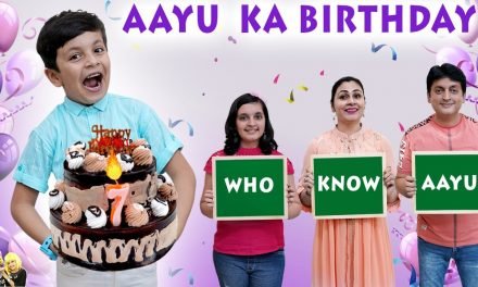 AAYU KA BIRTHDAY | Who knows Aayu better | Happy Birthday family challenge | Aayu and Pihu Show – Birthday Songs