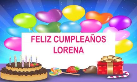 Lorena   Wishes & Mensajes – Happy Birthday – Birthday Songs
