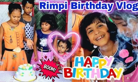 Rimpi Birthday Vlog || Happy Birthday Rimpi || Suven Kai Vlog || Rimpi Vlog || Assamese Vlog – Birthday Songs