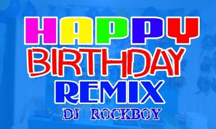 Happy Birthday Song Remix Dj Rockboy – Birthday Songs