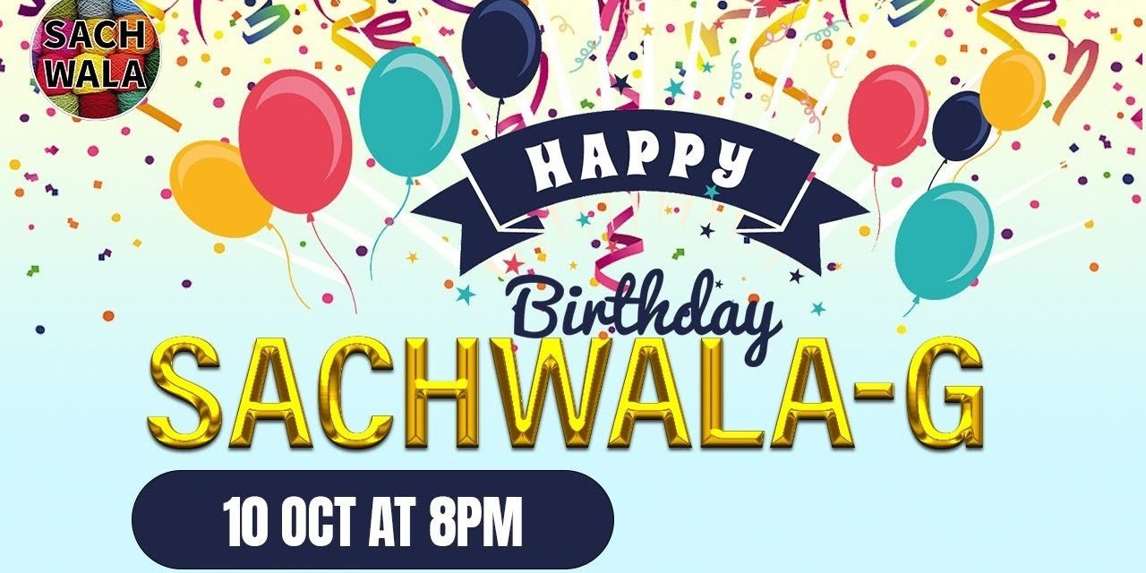 Happy Birthday Sachwala-G – Birthday Songs