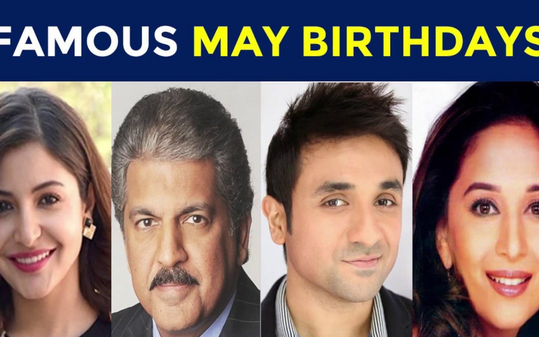 Famous May Birthdays Indian Celebrities Birthday In May Famous Bdays 