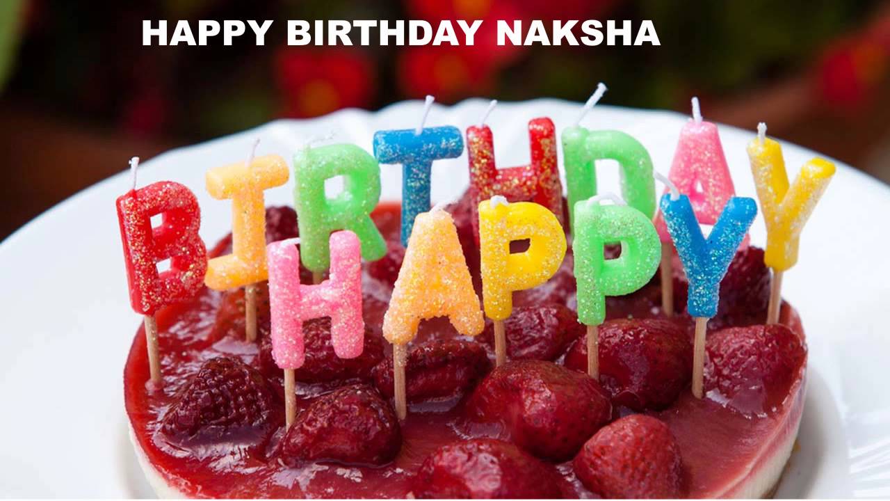 Naksha   Cakes Pasteles – Happy Birthday – Birthday Songs