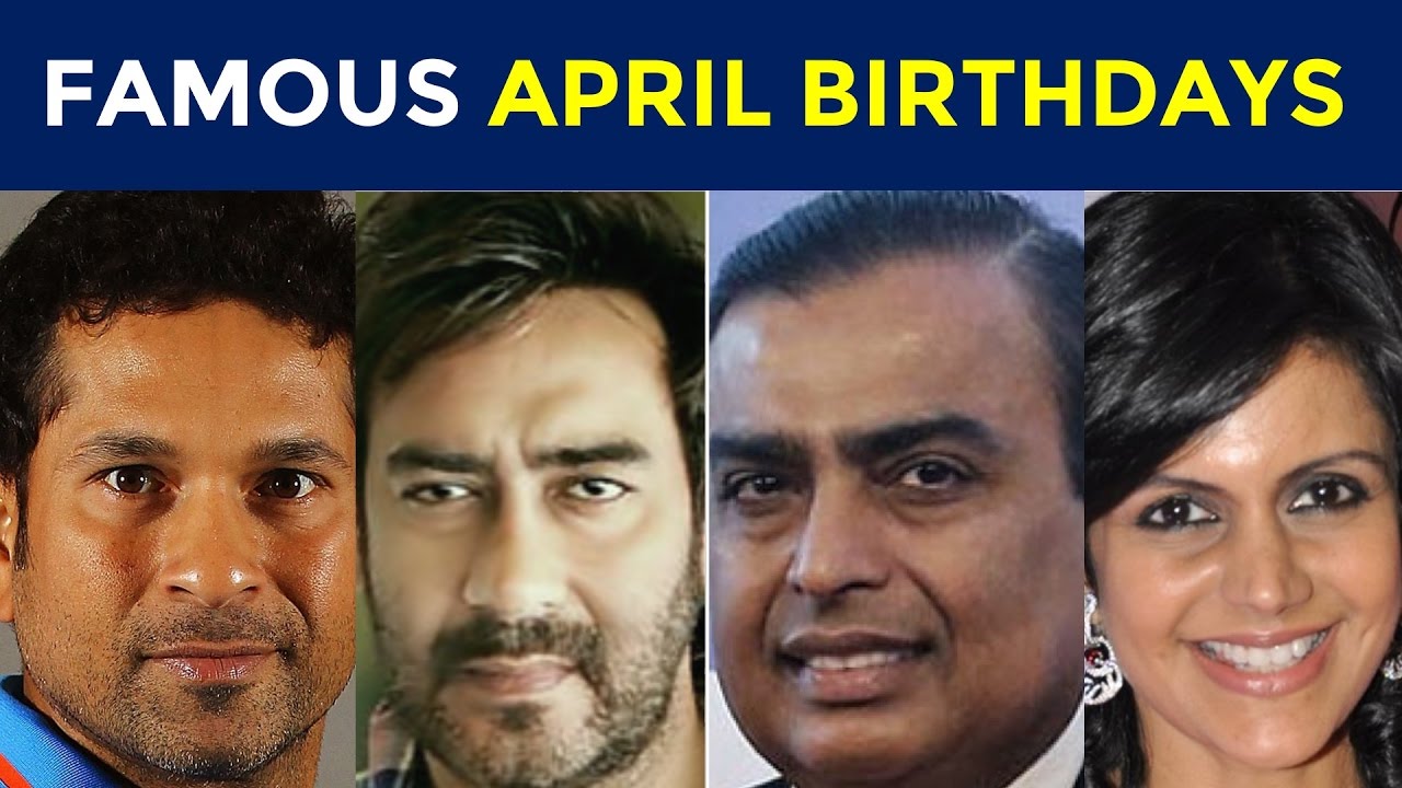 Famous April Birthdays Indian Celebrities Birthday In April Famous Bdays 