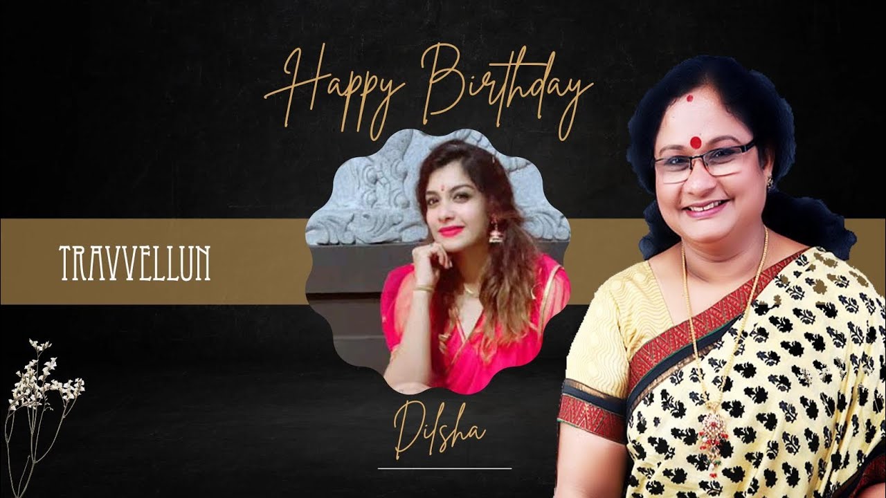 Happy Birthday Dilsha. – Birthday Songs