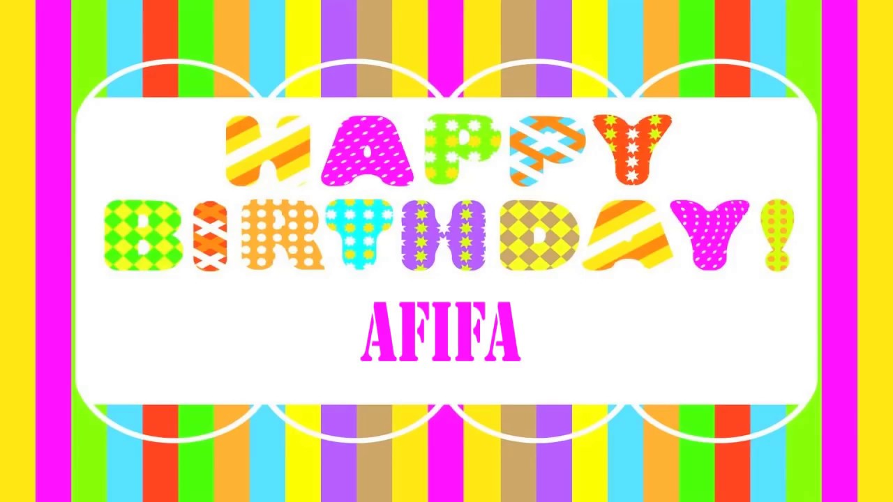 Afifa   Wishes & Mensajes – Happy Birthday – Birthday Songs