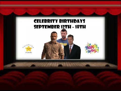 Celebrity Birthdays September 12th – 18th – Chris Hansen – Ben Folds – Andrew Lincoln – Famous Bdays