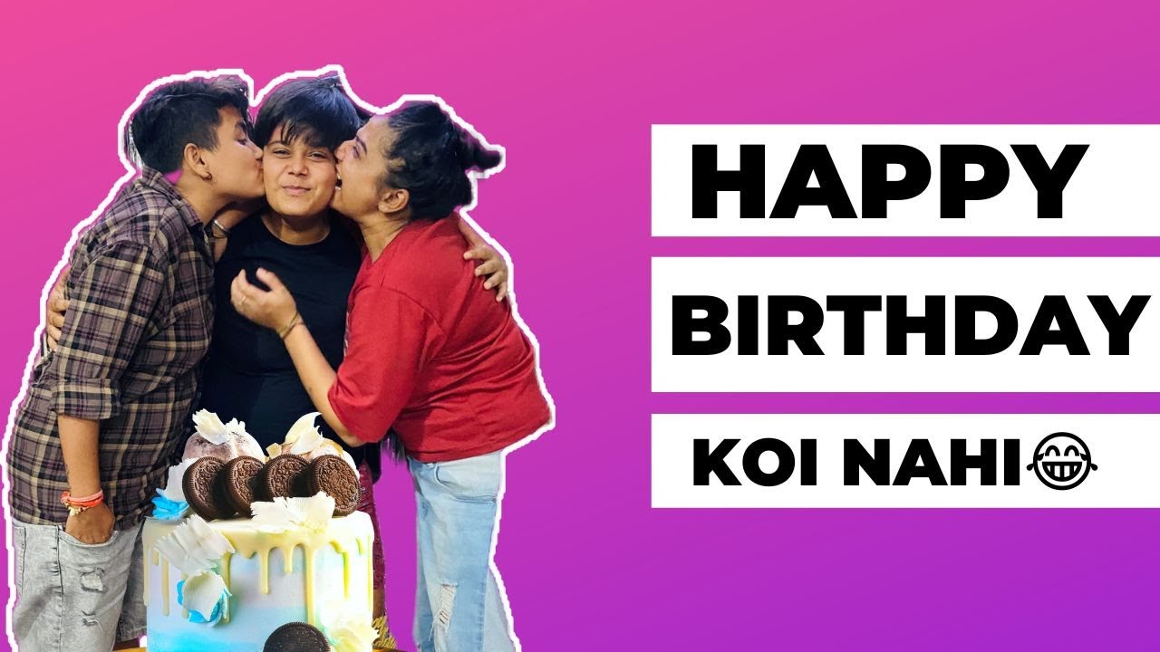 Happy Birthday Koi Nahi! | Love Is Love | Yashals Vlogs – Birthday Songs