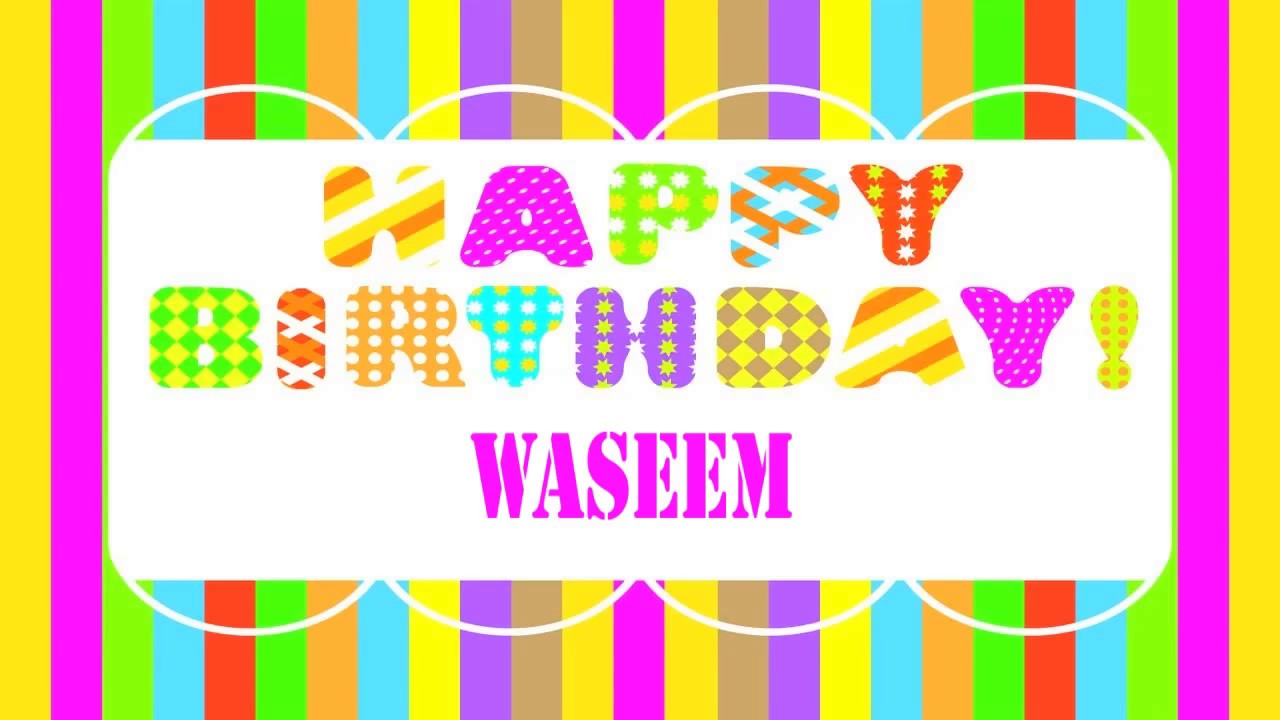 Waseem   Wishes – Happy Birthday WASEEM – Birthday Songs