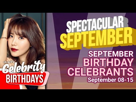 alvinTV CELEBRITY BIRTHDAYS [08-15 September 2022] | alvinTV Philippines – Famous Bdays